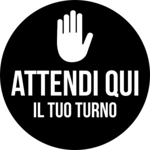 Adesivo tondo - Attendi qui il tuo turno