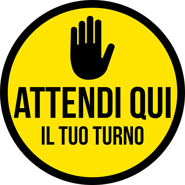 Adesivo Tondo - Attendi qui il tuo turno Adesivo Tondo - Attendi qui il tuo turno
